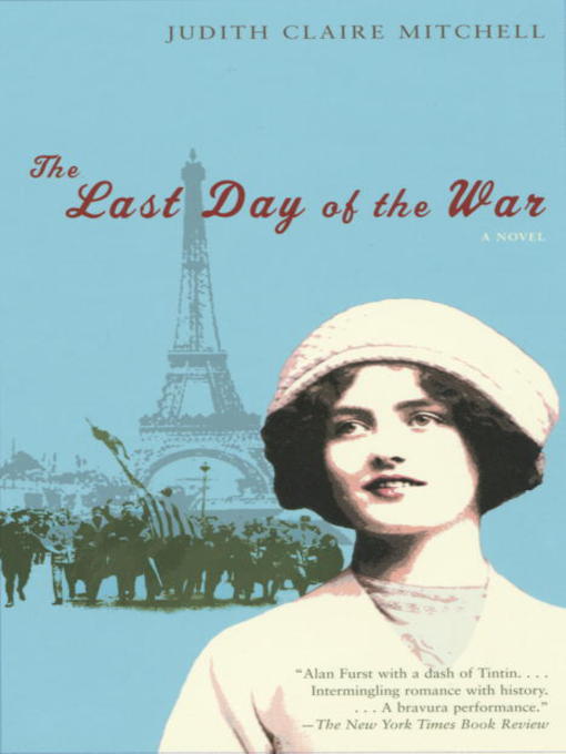 Title details for The Last Day of the War by Judith Claire Mitchell - Available